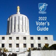 AFT-Oregon 2022 Voter's Guide