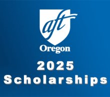 AFT-Oregon 2025 Scholarships