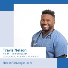 Travis Nelson, HD 44 - NE Portland - Democrat, Working Families - NelsonForOregon.com