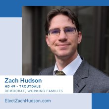 Zach Hudson, HD 49 - Troutdale - Democrat, Working Families - ElectZachHudson.com