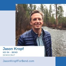 Jason Kropf, HD 54 - Bend - Democrat - JasonKropfForBend.com